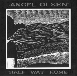 Angel Olsen Half Way Home Angel Olsen Half Way Home