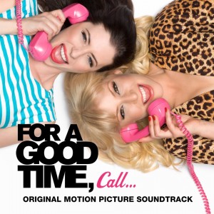For A Good Time Call Soundtrack