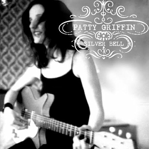 Patty Griffin Silver Bell