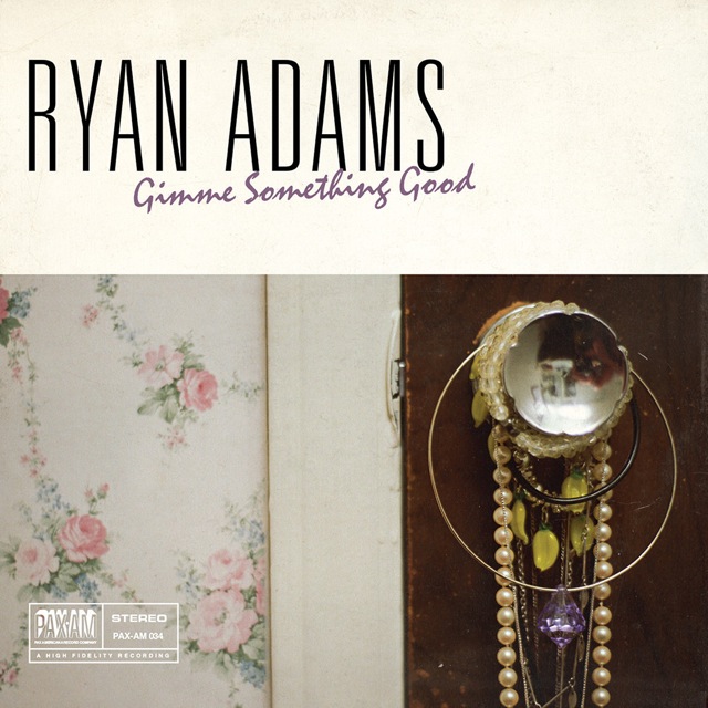 Ryan Adams Gimme Something Good